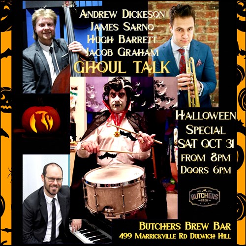 GHOUL TALK: ANDREW DICKESON QUARTET FEAT. JAMES SARNO - LIVE AT BUTCHERS BREW BAR! event artwork