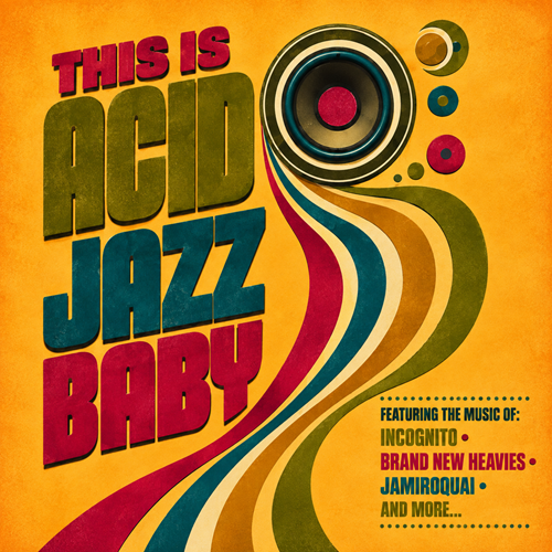 This Is Acid Jazz, Baby