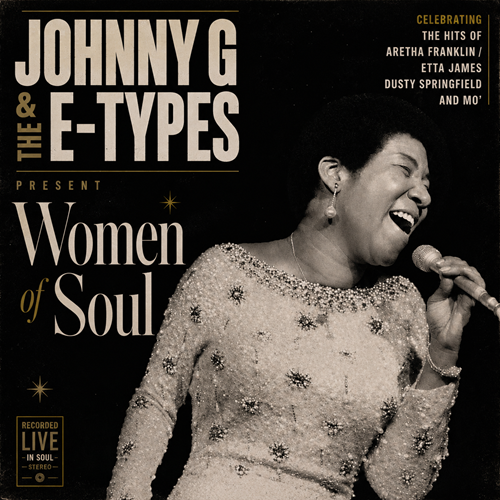 Johnny G & The E-Types: Women of Soul Revue