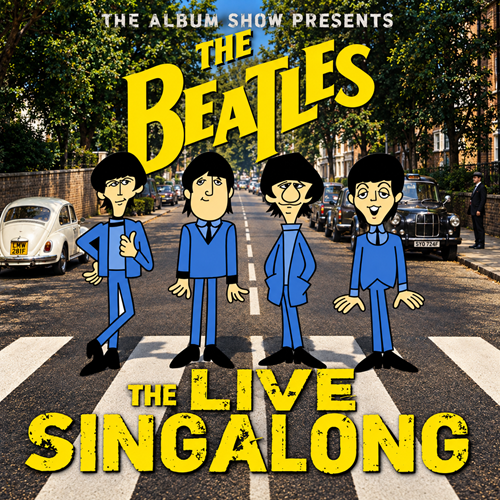 The Album Show presents “The Beatles – Live Singalong”