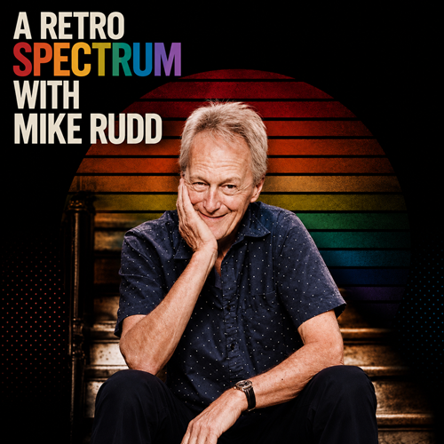 A Retro Spectrum with Mike Rudd