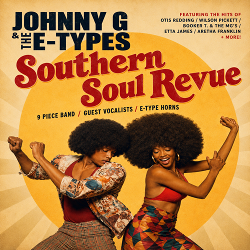 Johnny G & The E-Types: Southern Soul Revue