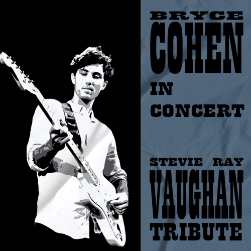 A Tribute to Stevie Ray Vaughn Feat: Bryce Cohen