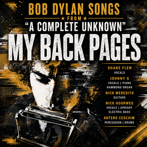 My Back Pages - The songs of Bob Dylan from “A Complete Unknown”