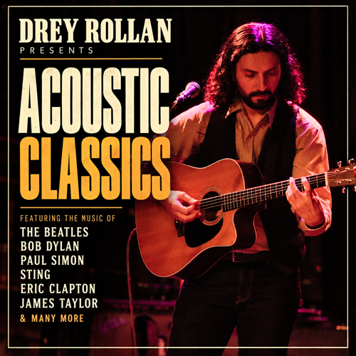 Drey Rollan Presents: Acoustic Classics and More