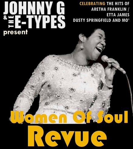 Johnny G & The E-Types: Women of  Soul Revue