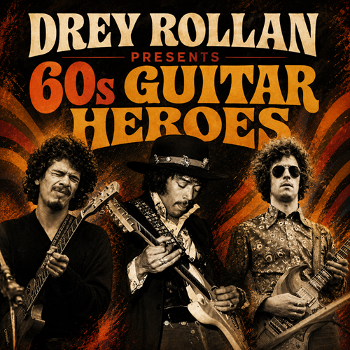 Drey Rollan Presents: 60s Guitar Heroes