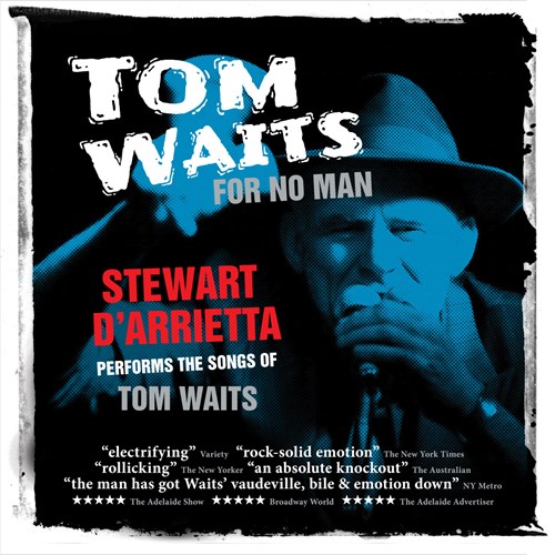 Stewart D’Arrietta Presents: Tom Waits For No Man