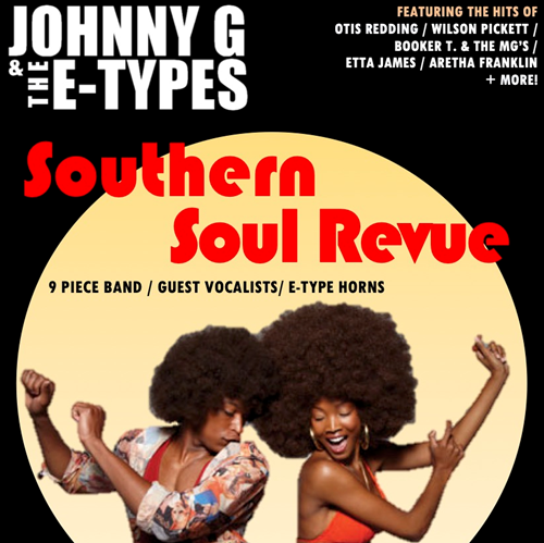 Johnny G & The E-Types: Southern Soul Revue