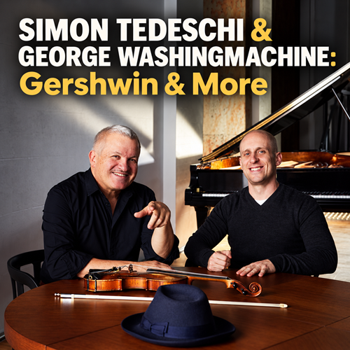 Simon Tedeschi & George Washingmachine: Gershwin & More with special guest vocalist, Clare O'Meara