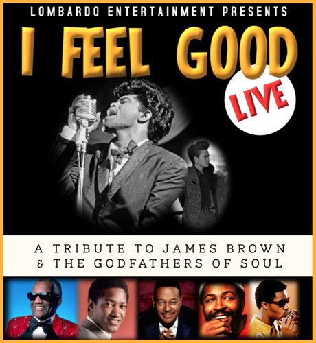 I Feel Good: A Tribute to James Brown & The Godfathers of Soul