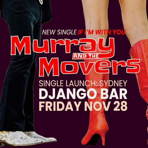 Murray and the Movers (Single Launch)