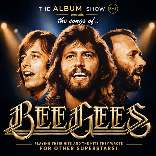 The Album Show Presents: The Music of the Bee Gees