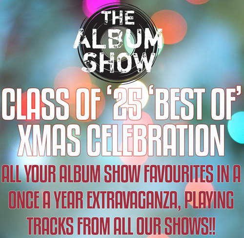 The Album Show Presents: Class of 25 Best of Xmas Show